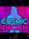 Cosmic Chicken