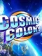 Cosmic Colony