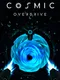 Cosmic Overdrive