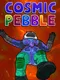 Cosmic Pebble