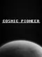 Cosmic Pioneer