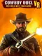 Cowboy Duel VR: Red Wild West Massacre