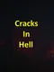 Cracks In Hell