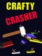 Crafty Crasher