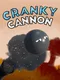 Cranky Cannon