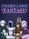 Crash-Land Fantasy