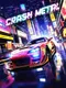 Crash Metal: Cyber Racing Punk Cars