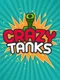 Crazy Tanks