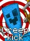 Creep Kick