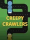 Creepy Crawlers