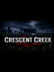 Crescent Creek: Survival Horror