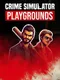 Crime Simulator: Playgrounds