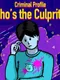Criminal Profile Who’s the Culprit?!
