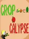Cropacalypse