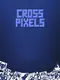 Cross Pixels