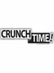 Crunch Time!