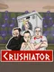 Crushiator
