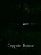 Cryptic Route