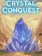 Crystal Conquest