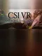 CSI VR Crime Scene Investigation