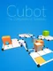 Cubot: The Complexity of Simplicity
