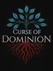 Curse of Dominion