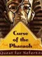 Curse of the Pharaoh: The Quest for Nefertiti