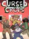 Cursed Crops