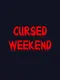 Cursed Weekend
