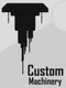 Custom Machinery
