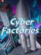 Cyber Factories