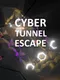 Cyber Tunnel Escape