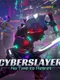 Cyberslayer: No Time to Regret