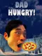 Dad Hungry!
