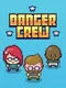 Danger Crew
