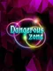 Dangerous Zone