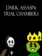 Dark Assassin: Trial Chambers