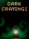 Dark Cravings