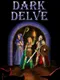 Dark Delve