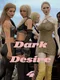 Dark Desire 4