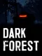 Dark Forest: The Horror