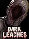 Dark Leaches