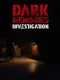 Dark Memories: Investigation