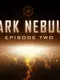 Dark Nebula: Episode Two