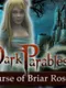 Dark Parables: Curse of Briar Rose