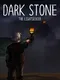 Dark Stone: The Lightseeker