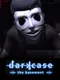 Darkcase: The Basement