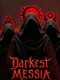 Darkest Messia