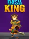 Dash King