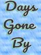 Days Gone By